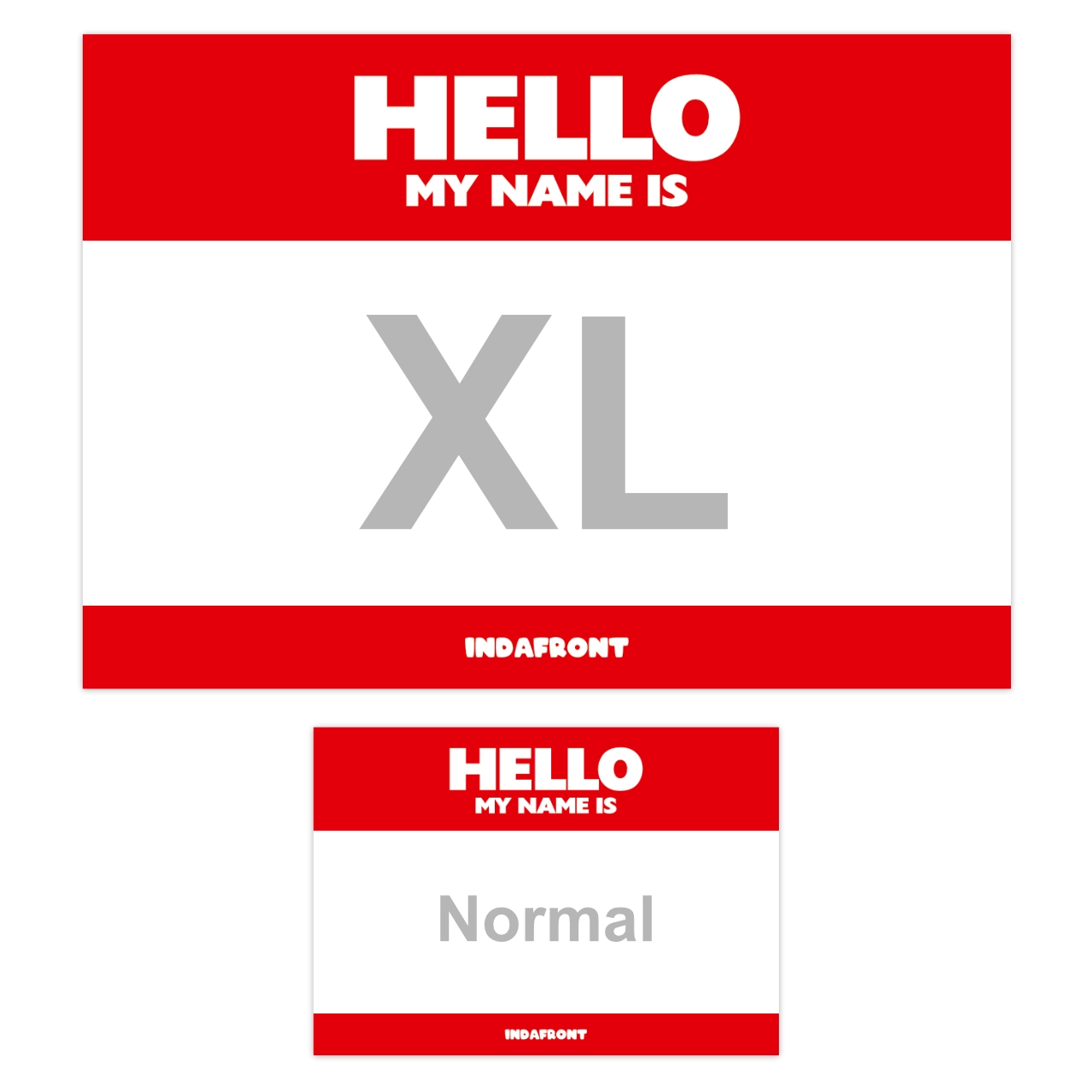 Indafront Hello My Name Is Red XL sticker compared to the normal sized sticker